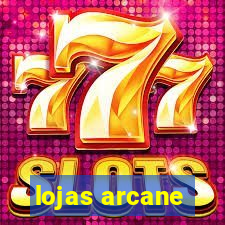 lojas arcane